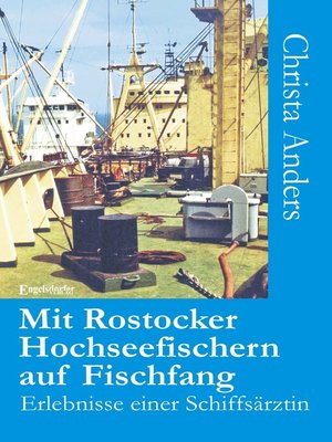 cover image of Mit Rostocker Hochseefischern auf Fischfang. Erlebnisse einer Schiffsärztin